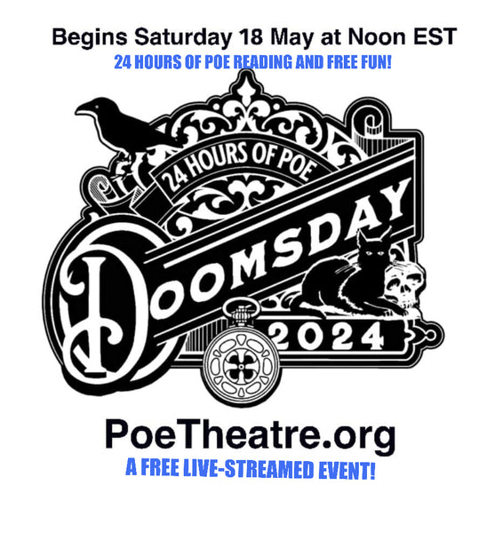 DOOMSDAY ‘24! 24 HOURS OF POE READINGS LIVE-STREAMED MAY 18th!