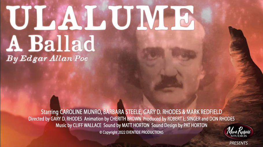 "ULALUME" A Ballad by E. A. Poe (2022) Animation - Starring Barbara Steele, Caroline Munro, Gary D. Rhodes, Mark Redfield