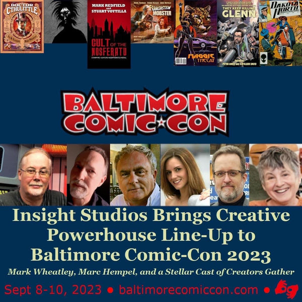 Baltimore Comic Con: September 8-10, 2023!
