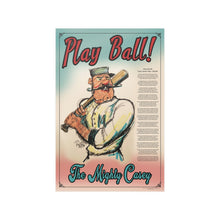 Load image into Gallery viewer, Poster - &quot;The Mighty Casey - Play Ball!&quot; -  Casey At The Bat Artwork By Mark Redfield Satin Poster
